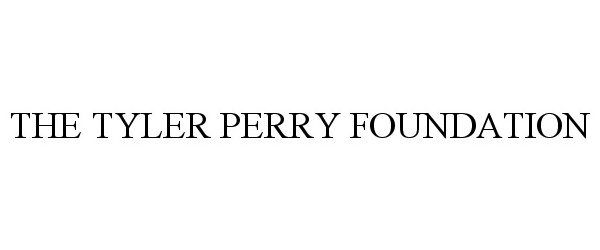  THE TYLER PERRY FOUNDATION