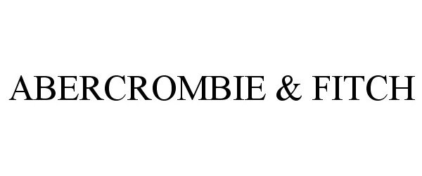 Trademark Logo ABERCROMBIE &amp; FITCH