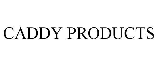  CADDY PRODUCTS