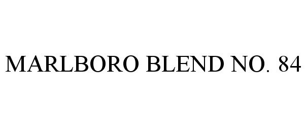 Trademark Logo MARLBORO BLEND NO. 84