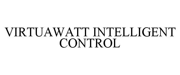 Trademark Logo VIRTUAWATT INTELLIGENT CONTROL