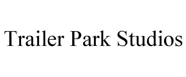 Trademark Logo TRAILER PARK STUDIOS