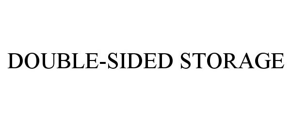 Trademark Logo DOUBLE-SIDED STORAGE