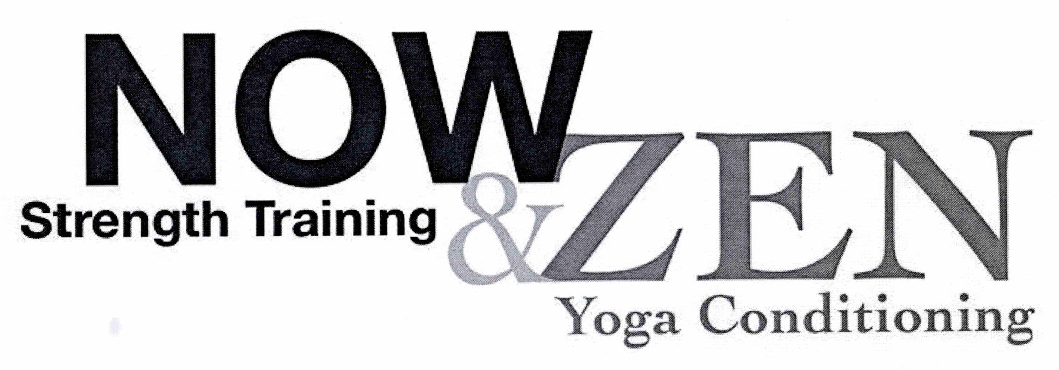  NOW &amp; ZEN STRENGTH TRAINING AND YOGA CONDITIONING