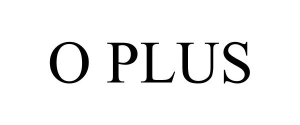 Trademark Logo O PLUS