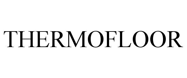 Trademark Logo THERMOFLOOR