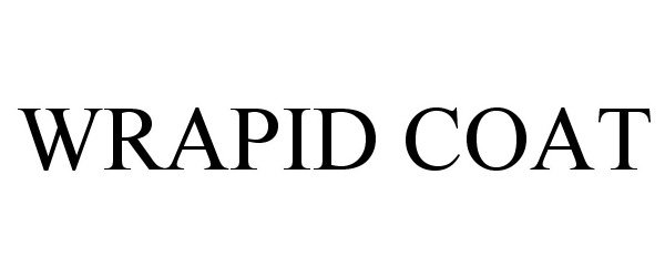 Trademark Logo WRAPID COAT