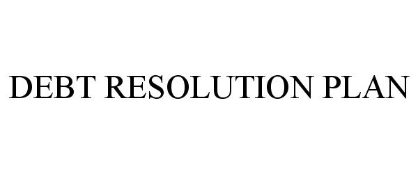  DEBT RESOLUTION PLAN