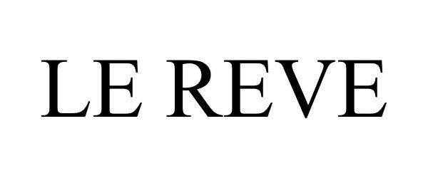 Trademark Logo LE REVE