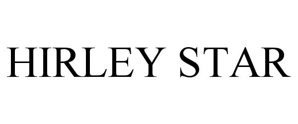 Trademark Logo HIRLEY STAR