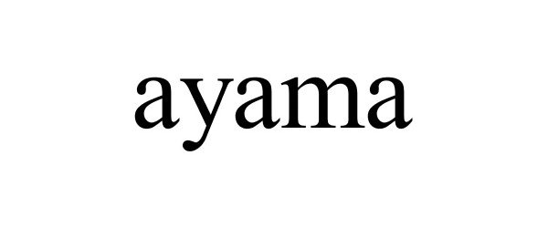 Trademark Logo AYAMA