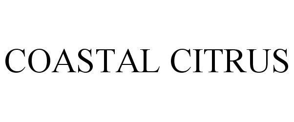 Trademark Logo COASTAL CITRUS