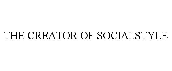 Trademark Logo THE CREATOR OF SOCIALSTYLE