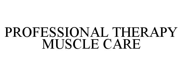 Trademark Logo PROFESSIONAL THERAPY MUSCLECARE