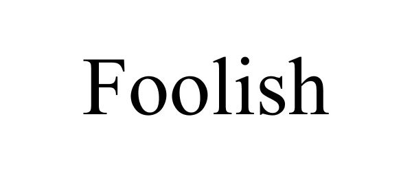 Trademark Logo FOOLISH