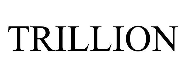 Trademark Logo TRILLION