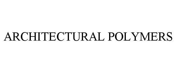 Trademark Logo ARCHITECTURAL POLYMERS