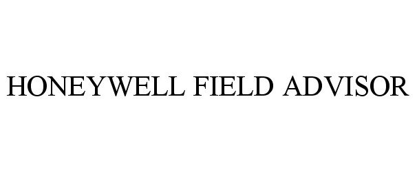 Trademark Logo HONEYWELL FIELD ADVISOR