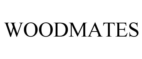 Trademark Logo WOODMATES