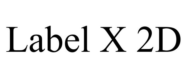 Trademark Logo LABEL X 2D