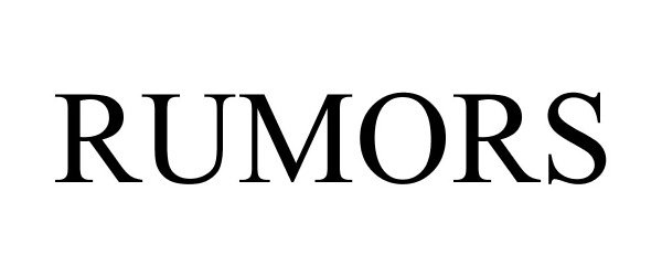  RUMORS