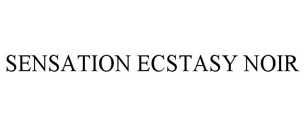 Trademark Logo SENSATION ECSTASY NOIR