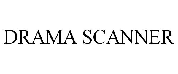 Trademark Logo DRAMA SCANNER