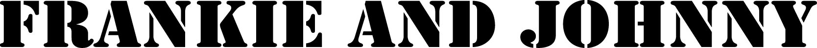 Trademark Logo FRANKIE AND JOHNNY