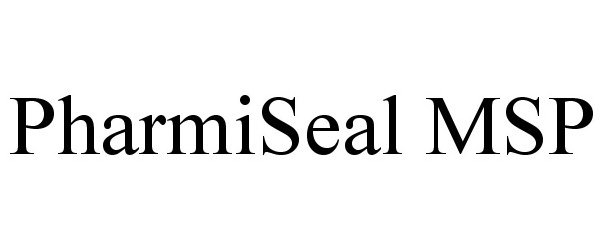 Trademark Logo PHARMISEAL MSP