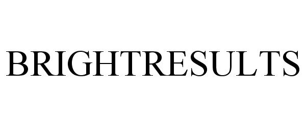 Trademark Logo BRIGHTRESULTS