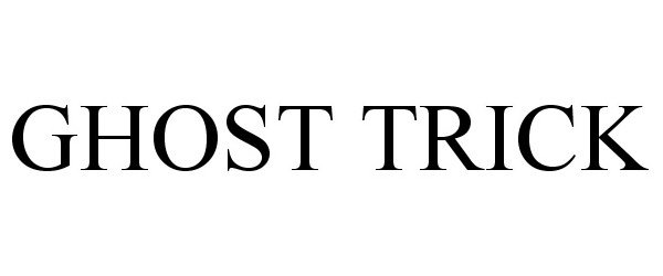 Trademark Logo GHOST TRICK