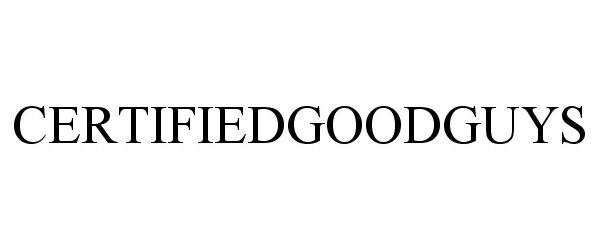Trademark Logo CERTIFIED GOOD GUYS