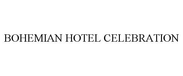 Trademark Logo BOHEMIAN HOTEL CELEBRATION