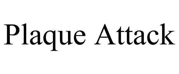 Trademark Logo PLAQUE ATTACK