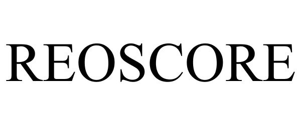 Trademark Logo REOSCORE