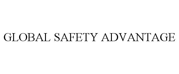  GLOBAL SAFETY ADVANTAGE