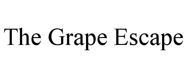 THE GRAPE ESCAPE