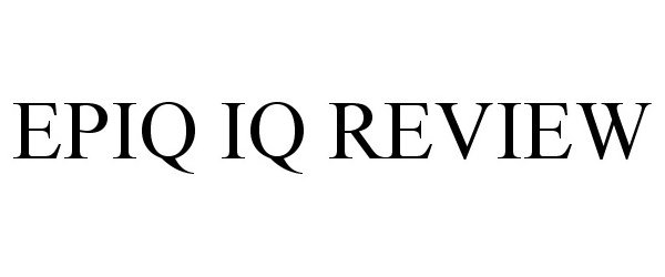  EPIQ IQ REVIEW