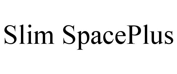 Trademark Logo SLIM SPACEPLUS