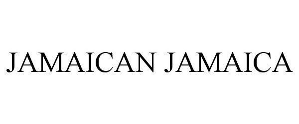  JAMAICAN JAMAICA
