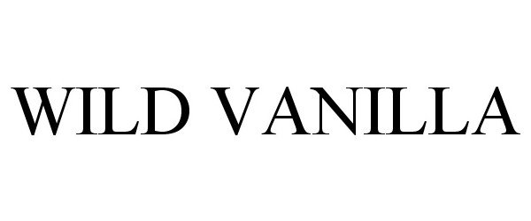 Trademark Logo WILD VANILLA