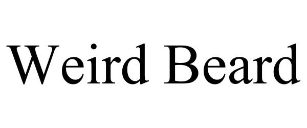 Trademark Logo WEIRD BEARD