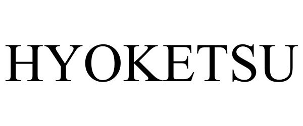 Trademark Logo HYOKETSU