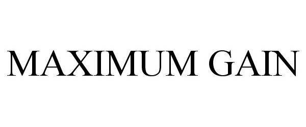 Trademark Logo MAXIMUM GAIN