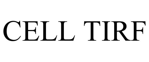 Trademark Logo CELL TIRF