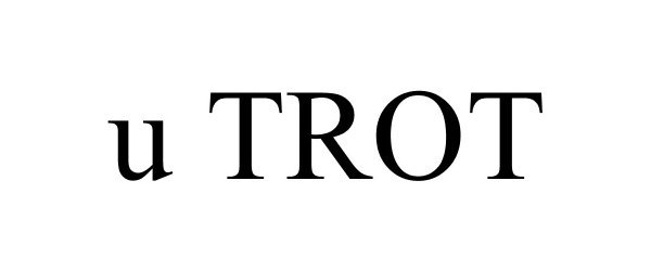 Trademark Logo U TROT