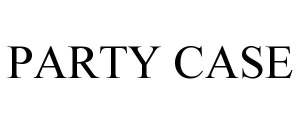 Trademark Logo PARTY CASE