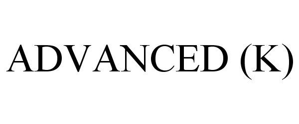 Trademark Logo ADVANCED (K)