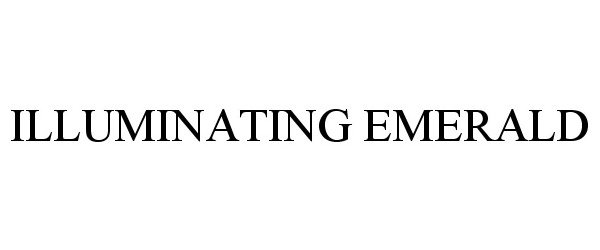 Trademark Logo ILLUMINATING EMERALD