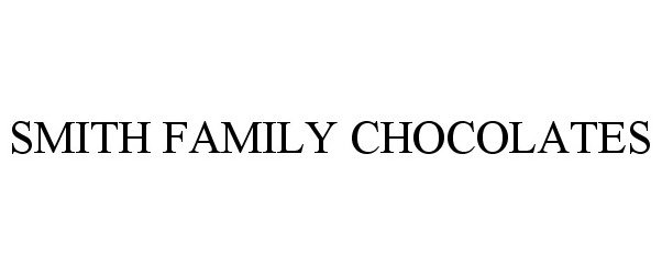  SMITH FAMILY CHOCOLATES